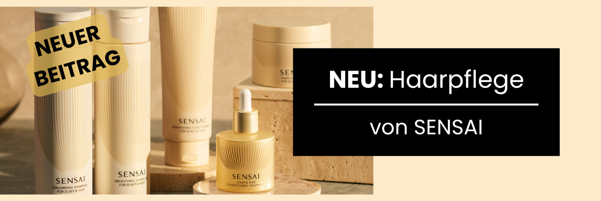 Neu: Haarpflege von Sensai – Shampoo, Conditioner, Haarmaske und Öl-Serum